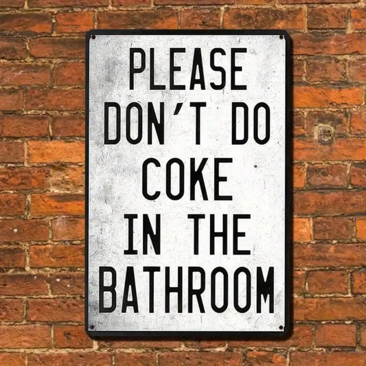 1PC Funny Metal Sign "Please Don’t Do Coke in Bathroom" - Humorous Home Decor, High-Quality Tin Wall Art, Fun Gift Idea
