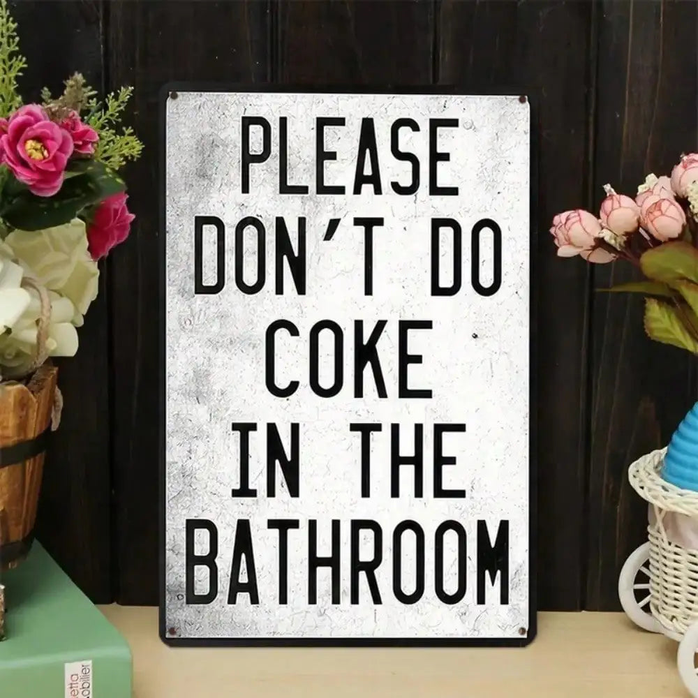 1PC Funny Metal Sign "Please Don’t Do Coke in Bathroom" - Humorous Home Decor, High-Quality Tin Wall Art, Fun Gift Idea