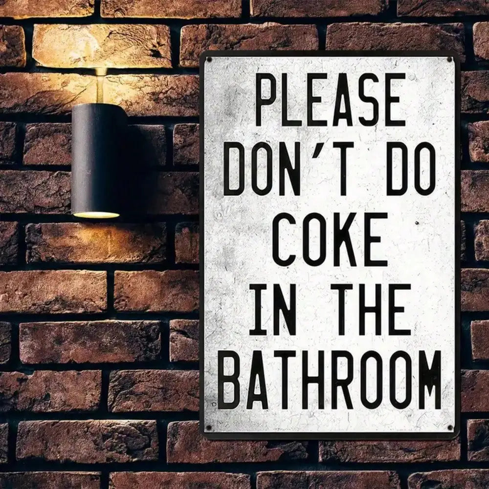 1PC Funny Metal Sign "Please Don’t Do Coke in Bathroom" - Humorous Home Decor, High-Quality Tin Wall Art, Fun Gift Idea